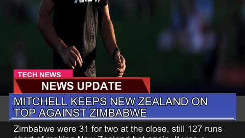Mitchell Keeps New Zealand on Top Against Zimbabwe