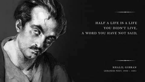 Khalil Gibran's Timeless Wisdom: 'Do Not Love Half Lovers' - A Powerful Life Lesson in Poetry