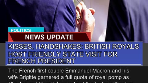 Kisses Handshakes British Royals Host Friendly S