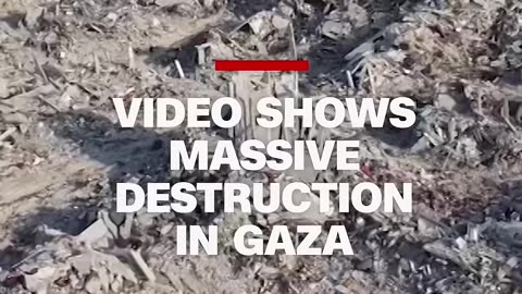 Video shows massive destruction in Gaza