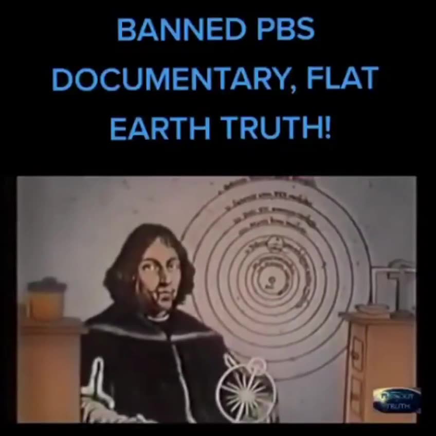 BANNED PBS DOCUMENTARY FLAT EARTH TRUTH!