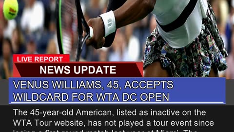 Venus Williams Accepts Wildcard for Wta Dc Op
