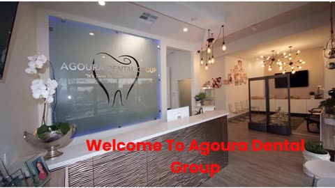 Agoura Dental Group : Best Root Canals in Agoura Hills, CA