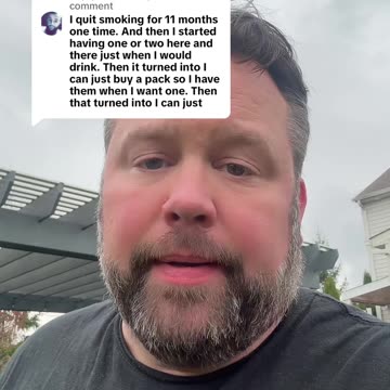 I Quit Smoking For 11 Months. I Had One or Two. That Lead Back To My Addiction