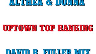 Althea & Donna - Uptown Top Ranking (David R. Fuller Mix)