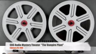 80-02-20 CBS Radio Mystery Theater Vampire Plant