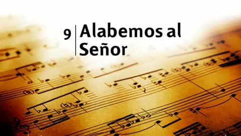 9. Alabaremos al Señor - Himnario Adventista