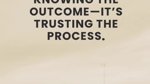 Faith Trusts the Process
