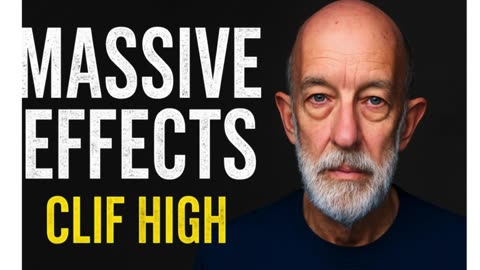 P2 🧠 Clif High: Massive Effects Only the Aware Will See