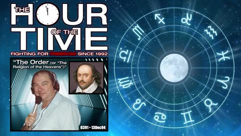 The HOUR of the TIME #0391 The Order (or 'The Religion of the Heavens')