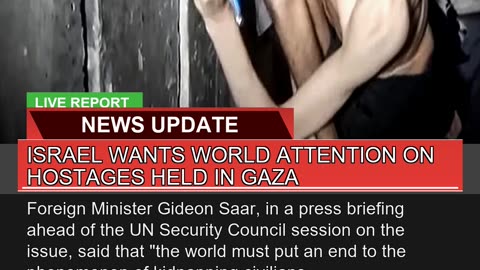 Israel Wants World Attention on Hostages Held in G