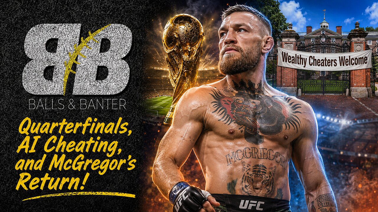 World Cup Quarterfinals, Ivy League AI Cheating Scandals, and McGregor Returns