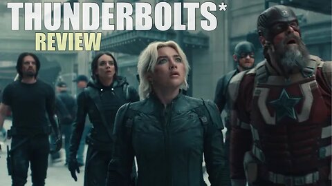 Thunderbolts* - Review