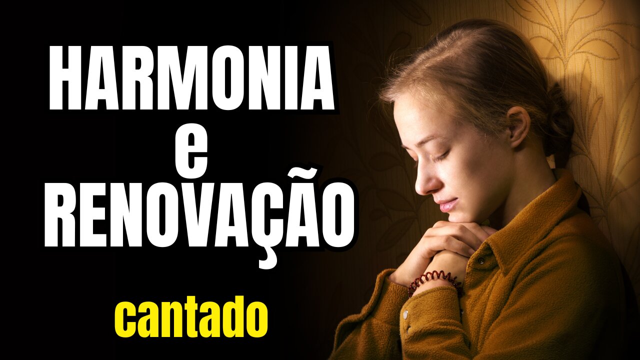 Harmonia e Renovação (Harmony and Renewal)