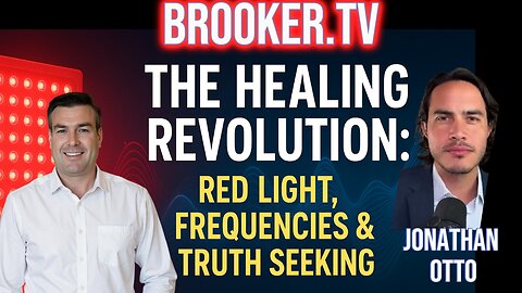 THE HEALING REVOLUTION WITH JONATHAN OTTO & PAUL BROOKER