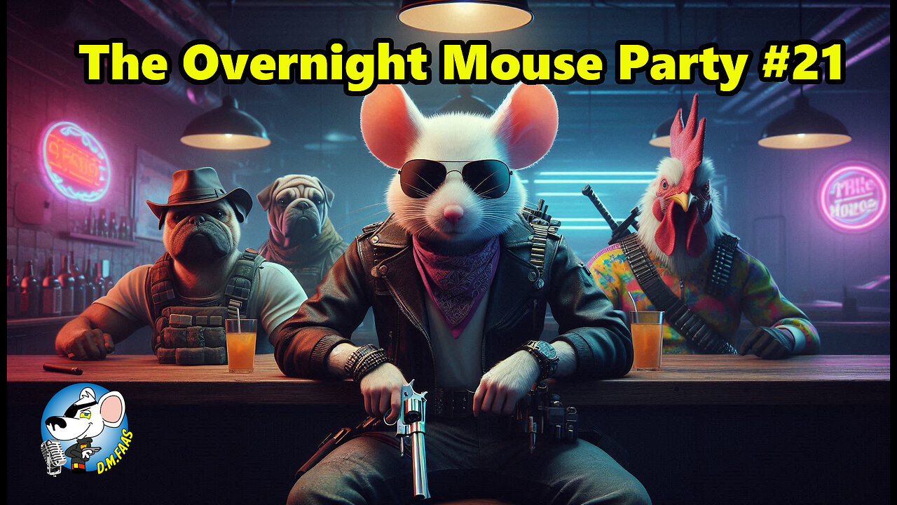 The Overnight Mouse Party #21
