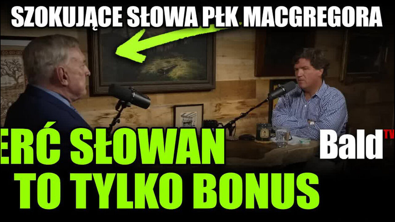 NIEWIARYGODNE FAKTY O WOJNIE - WYWIAD T.CARLSON D.MACGREGOR