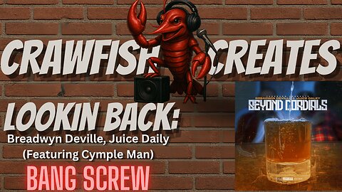 Crawfish Creates - Lookin Back ( @TraylormadeRecords , @Cymple_Man , Juice Daily