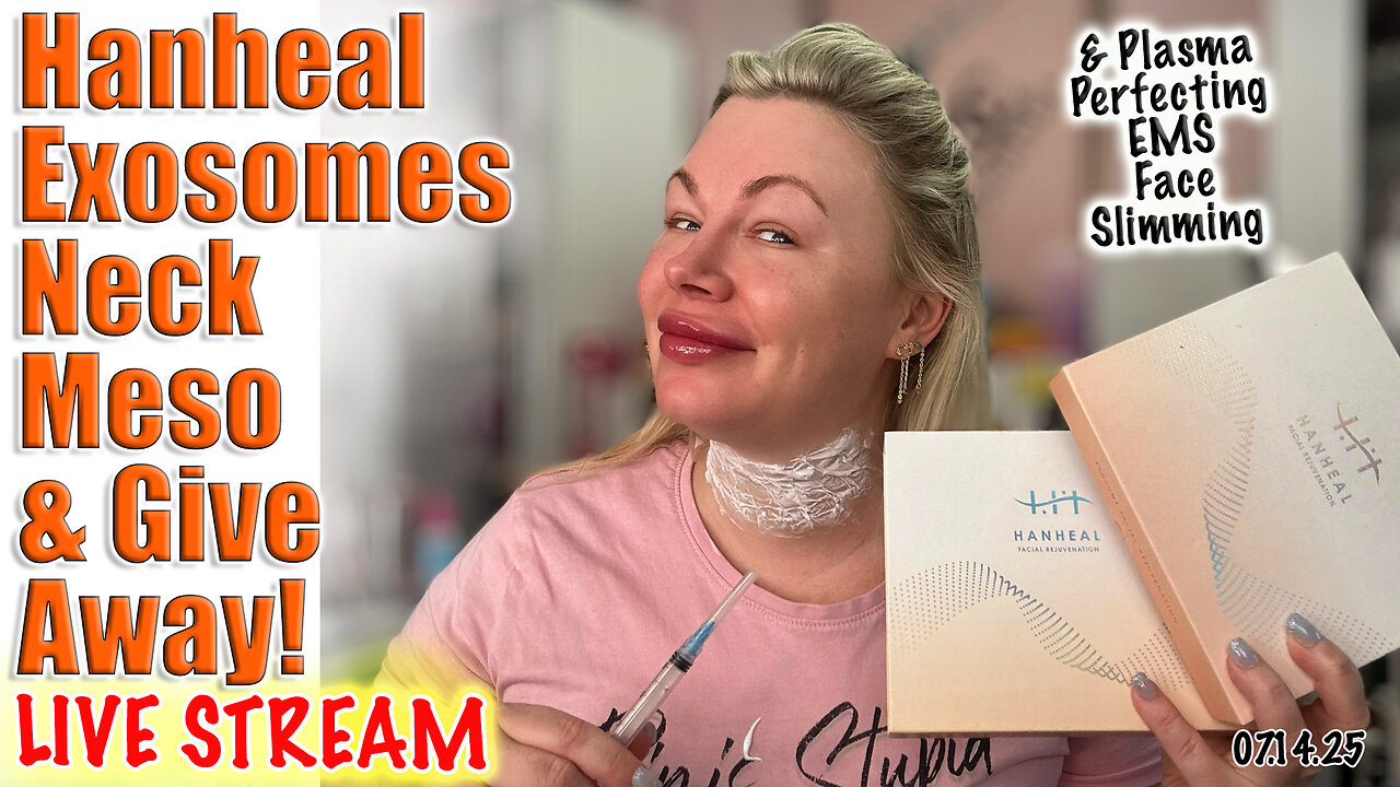 Live Hanheal Excosome Neck Meso, Plasma Perfecting EMS & GiveAway! Code Jessica10 Saves