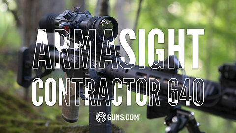 Armasight's Contractor 640 is at the Top of the Thermal Weapon Sight Game