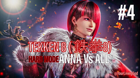 TEKKEN 8 ( 鉄拳8) COLLECTORS EDITION PS5 : ANNA WILLIAMS : Vs ALL : PART FOUR