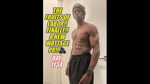 The fruits of labor! A New Wattage PR!!! 🚴🏿‍♂️ (Day 1134)