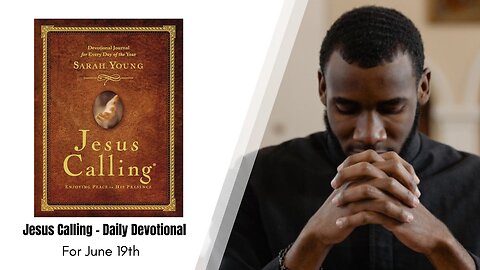 Jesus Calling - Daily Devotional - June 19th