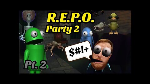 REPO Party 2 (Pt. 2)