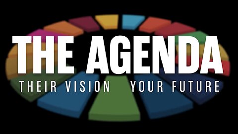 The Agenda: Their Vision, Your Future
