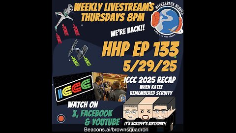 Hyperspace Heroes Podcast Episode 133 - ICCC Re-Cap, Katee Remebered Scruffy!