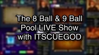 The 8 Ball & 9 Ball Pool LIVE Show with ITSCUEGOD