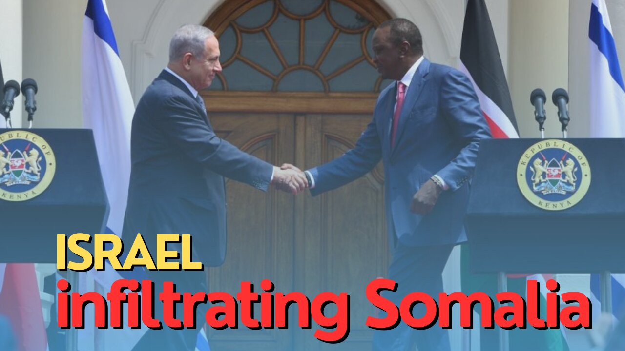 Africa Today: Israel infiltrating Somalia
