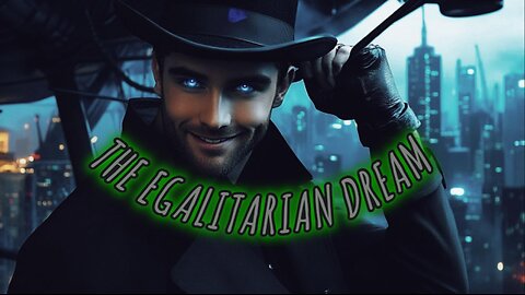 The Egalitarian dream