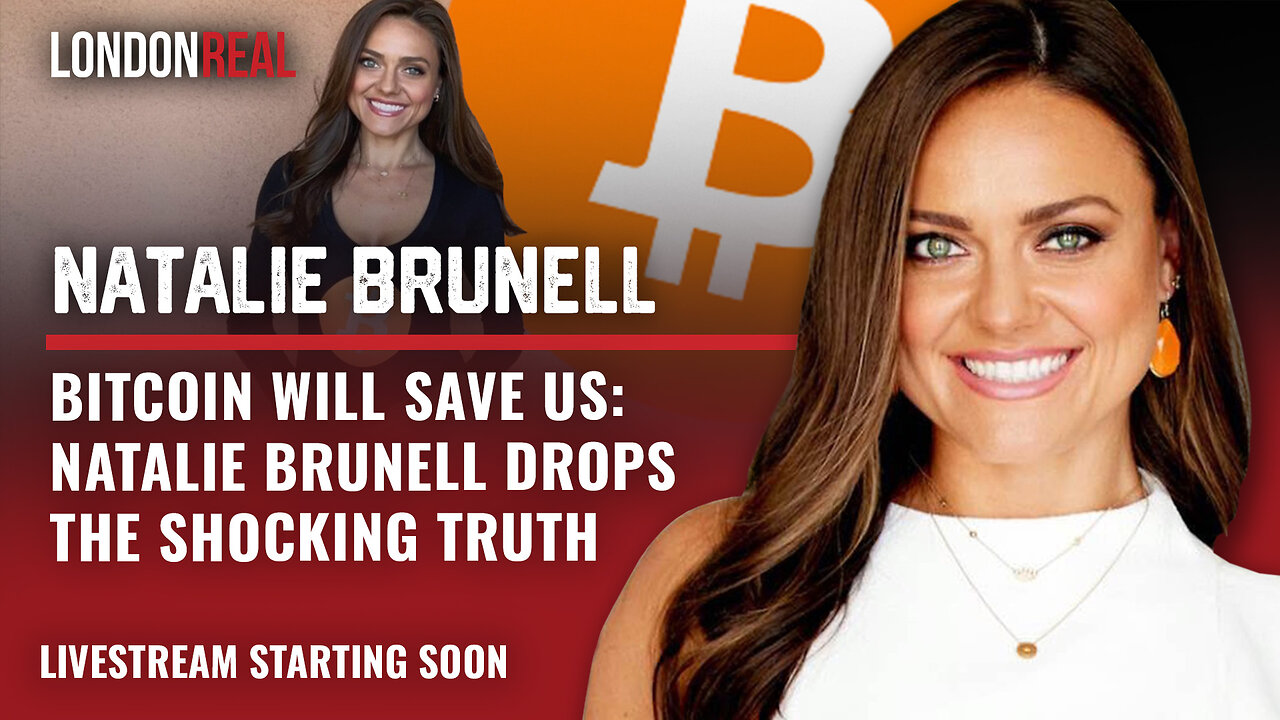 Bitcoin Will Save Us: Natalie Brunell Drops The Shocking Truth