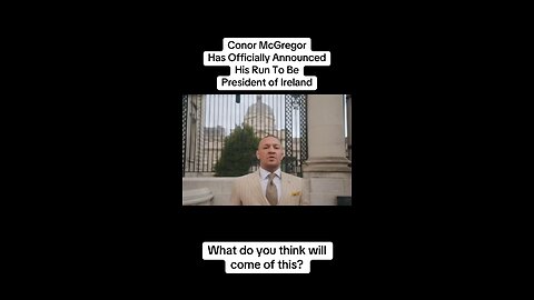 Conor McGregor is running for president of Ireland