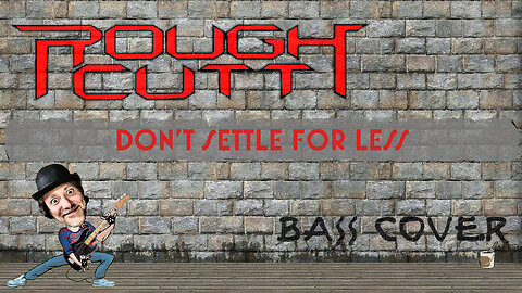 Rough Cutt | Don't Settle For Less