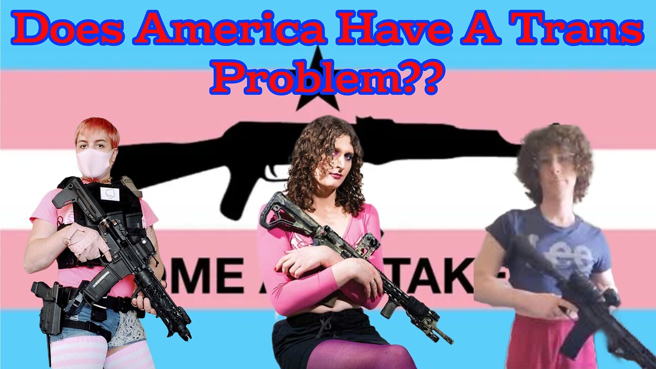 Does America have a Trans problem?