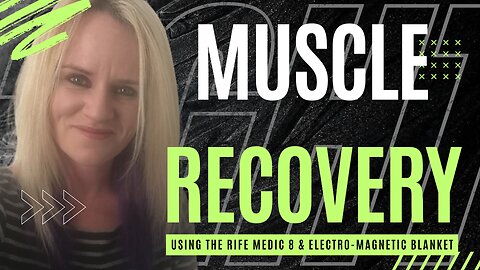 Muscle Recovery with the Rife Medic 8 | Natural Healing & Performance Support