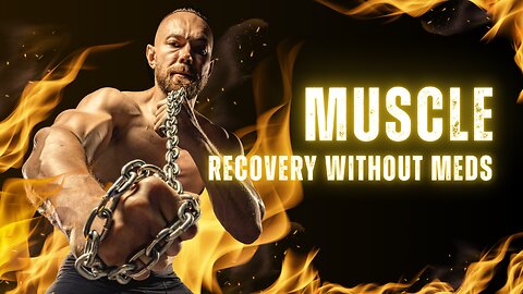 Muscle Recovery WITHOUT Meds