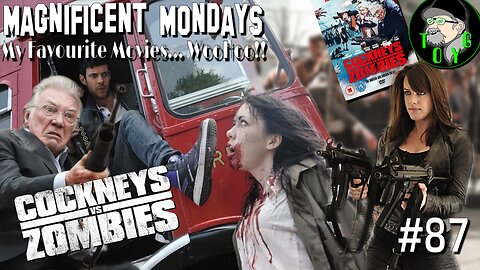TOYG! Magnificent Mondays #87 - Cockneys Vs Zombies (2012)