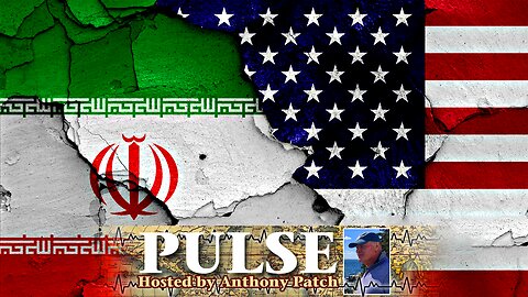 Anthony Patch - "Pulse" - "Geopolitical Consequences" (Ep44) 062225