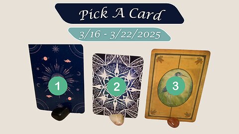 PICK A CARD | WHAT DOES THE UNIVERSE WANT YOU TO KNOW | March 16th - March 22nd, 2025