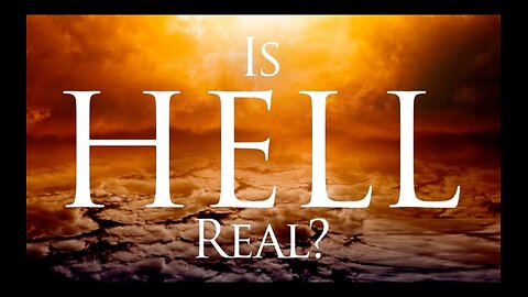 Is Hell Real?