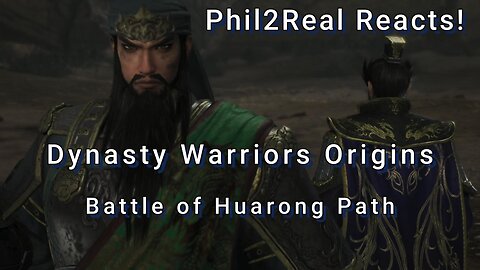 Dynasty Warriors Origins - Battle of Huarong Path - Initial Reaction!