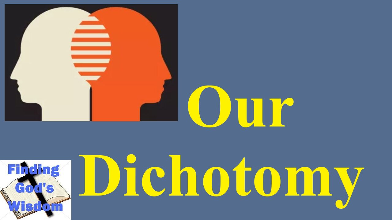 Our Dichotomy