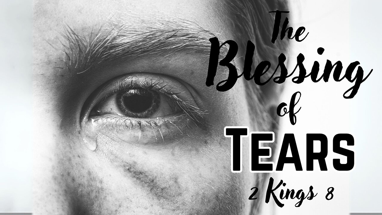 The Blessing of Tears - Pastor Jeremy Stout