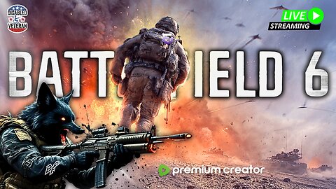 BATTLEFIELD 6 BETA! | PREMIUM CREATOR | #DisabledVeteran