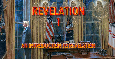 Revelation 1 - An Introduction to Revelation