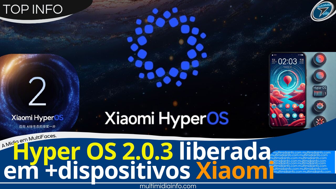 A Hyper OS 2.0.3 é liberada pela Xiaomi para mais dispositivos, confira novidades e vantagens.