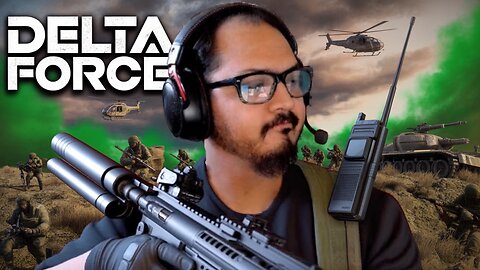 🔴LIVE - BLT GAMERS - Delta Force